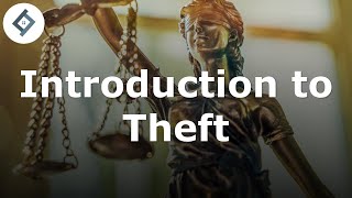 Introduction to Theft | Criminal Law