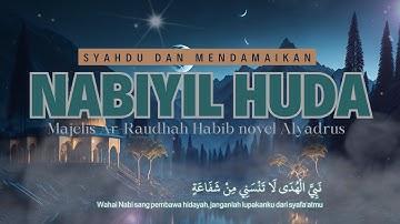 Nabiyil Huda Syahdu dan Mendamaikan Syaikh Ali maksum Majelis Ar raudhoh