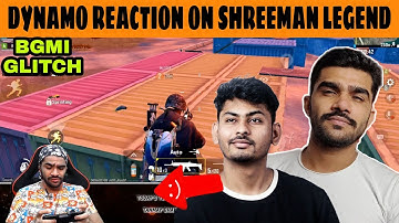 Dynamo Gaming Reaction On SHREEMAN LEGEND | BGMI GLITCH | #DYNAMO #SHREEMANLEGEND #Shreemanfansclub