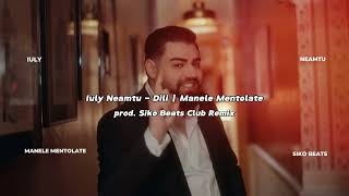 Iuly Neamtu - Dili | Manele Mentolate | (Remix prod. @sikobeats6948 )