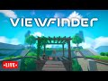 ❤️Live | Viewfinder.. Finding All the Views