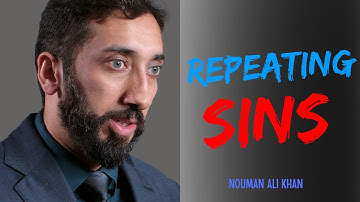 When you REPENT and SIN Again... | Repeating sins again & again | Nouman Ali Khan