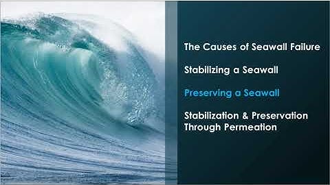 Seawall Stabilization and Preservation Through Permeation