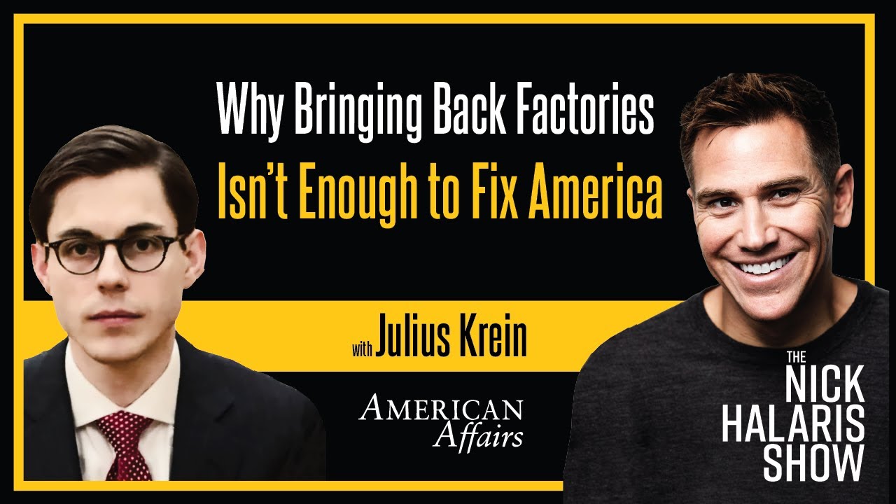 Why re-industrialization is just one piece of the puzzle to revitalize America | Julius Krein