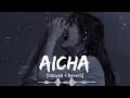 Aicha Slowed Reverb Tiktok Instagram Reel Trending Song Blace Movies