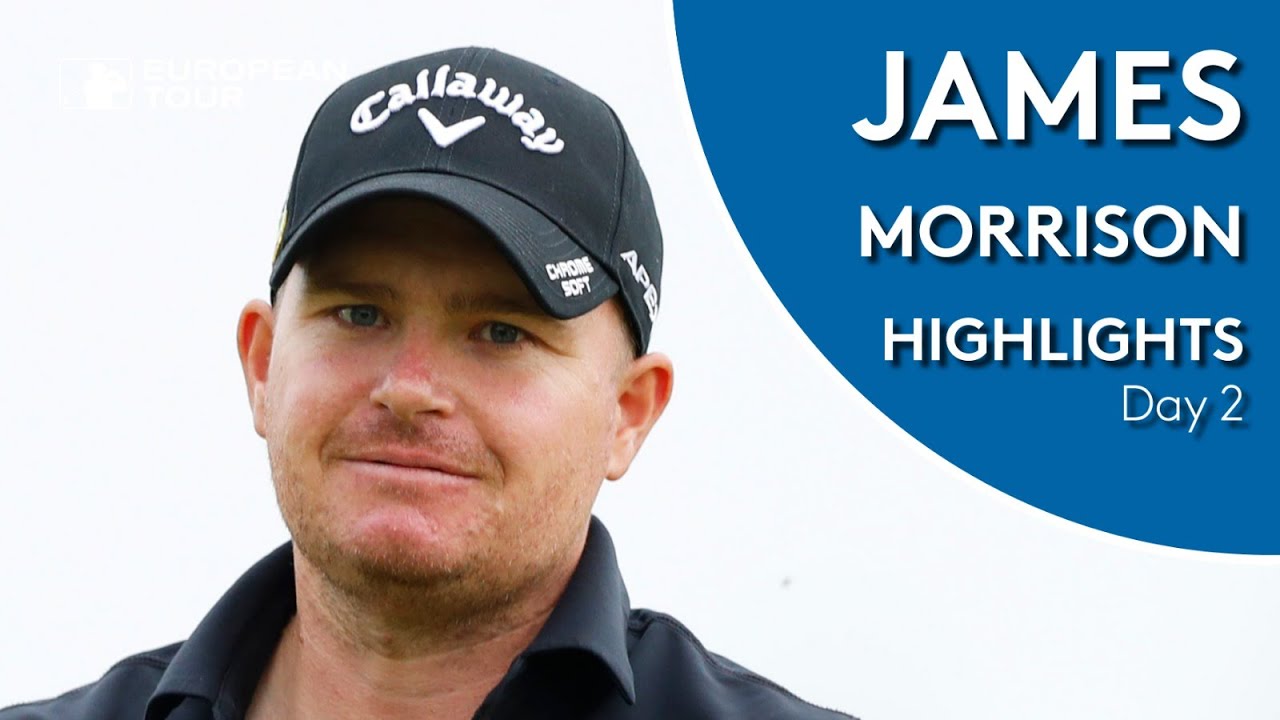 James Morrison ジェームス モリソン Highlights Round 2 Klm Open 19 ゴルフの動画