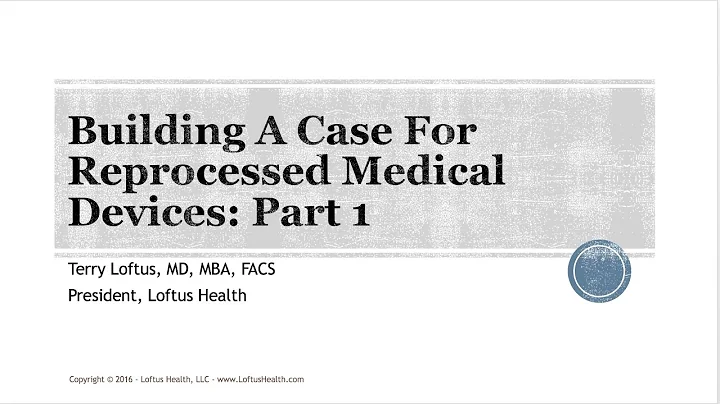 Building a Case for Reprocessed Medical Devices: P...