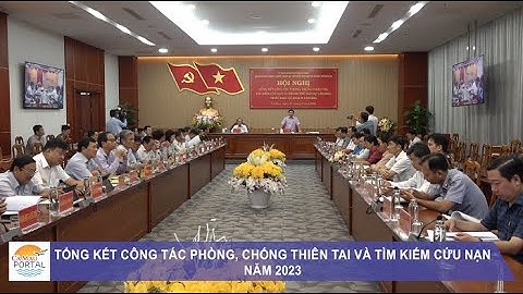 TỔNG KẾT CÔNG TÁC PHÒNG, CHỐNG THIÊN TAI VÀ TÌM KIẾM CỨU NẠN NĂM 2023