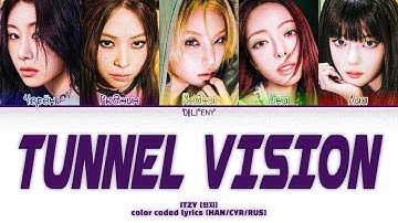 ITZY [있지] - TUNNEL VISION [перевод/кириллизация HAN/CYR/RUS]