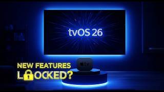 Apple TV + tvOS 26: What’s Actually New (And What’s Locked)