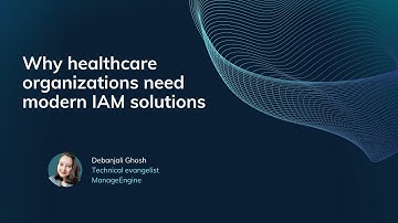 Why healthcare organizations need modern IAM solutions