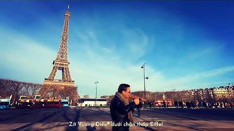 Zít #Vương_Điếu® dưới chân tháp Eiffel - Pháp