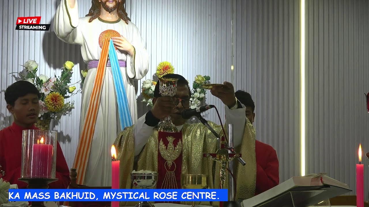 Ka Mass Bakhuid, Mystical Rose Centre,07/02/26 .