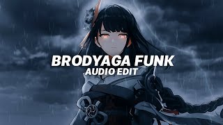 BRODYAGA FUNK (audio edit) | slowed to perfection