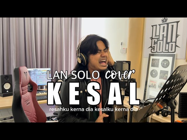 KESAL - LAN SOLO (cover) class=