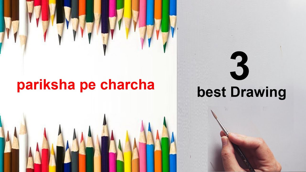 3-best-drawing-pariksha-pe-charcha-2023-youtube