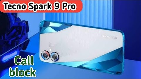 Call Block In Tecno Spark 9 Pro, How To Call Block In Tecno Spark 9 Pro, Block Setting In Tecno