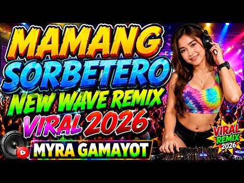 🌹 MAMANG SORBETERO🍭 NEW WAVE REMIX VIRAL 2026💢🌹💢