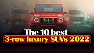 TOP 10 Best 3 Row Luxury SUVs 2022 TOP 10 Best 3 Row Luxury SUVs 2022