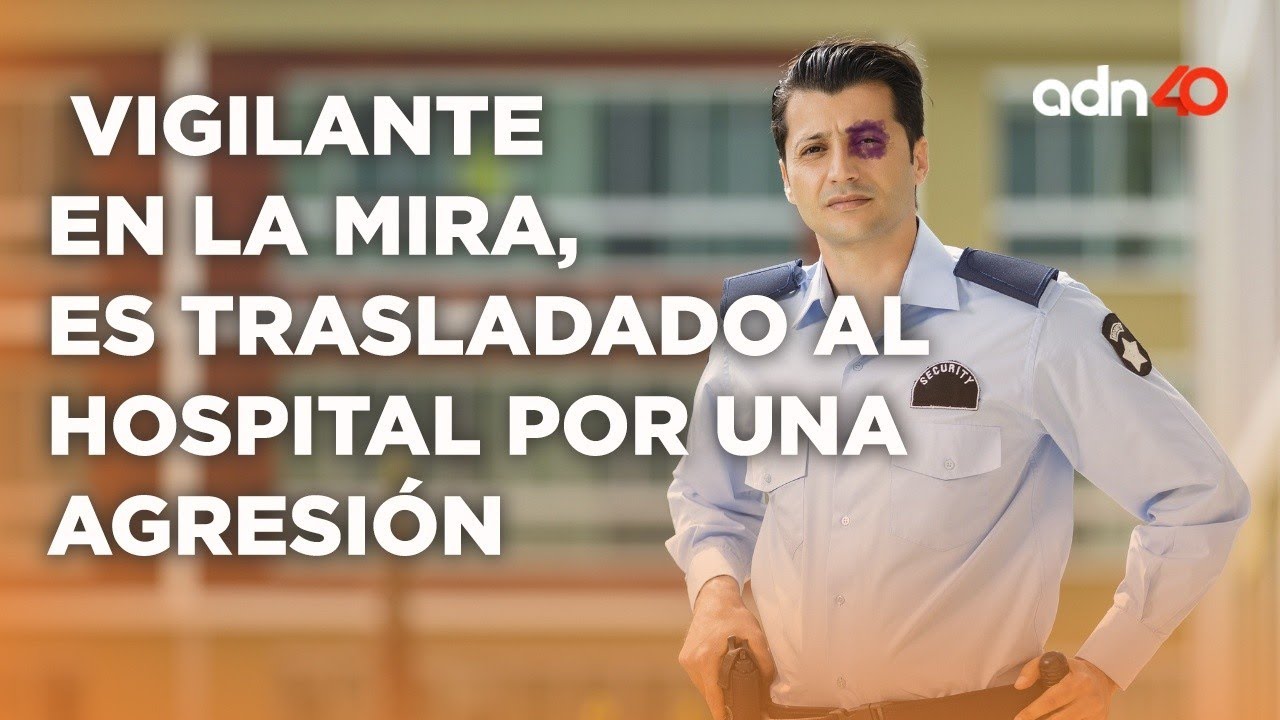 Agreden y golpean a vigilante de un fraccionamiento, autoridades buscan ...