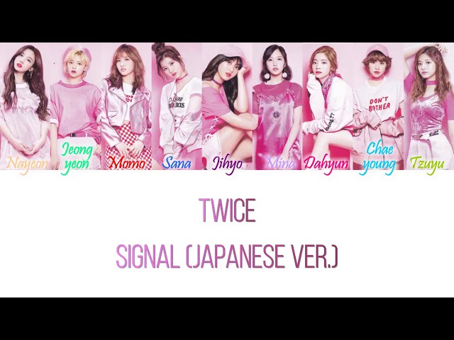TWICE (トゥワイス) - Signal (Japanese Version) Han/Rom/Eng Color