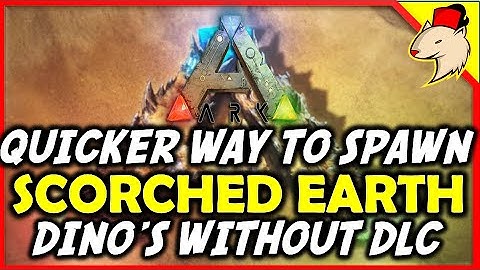 Quicker Way To Spawn Scorched Earth Creatures Without DLC - Ark Survival Evolved