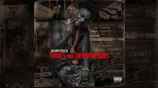 2.TRIALS AND TRIBULATION - BABY SOULJA