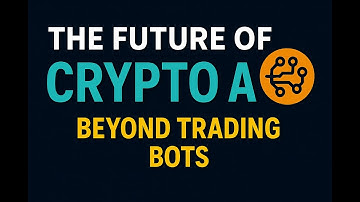 The Future of Crypto AI: Beyond Trading Bots