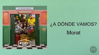 Video thumbnail of "Morat - A Dónde Vamos (Letra)"