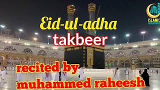 Eid-ul-adha takbeer recited by the muhammed raheesh Islamic Muhammed