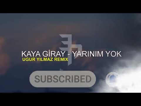 Kaya Giray_yarinim yok (Uğur Yılmaz Remix)