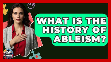What Is The History Of Ableism? - Answers About Autism