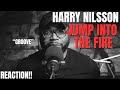 first time hearing Harry Nilsson - Jump Into The Fire (Reaction!!)