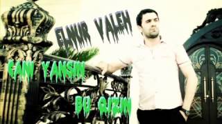 Elnur Valeh   Cani yansin bu qizin 2013 Resimi