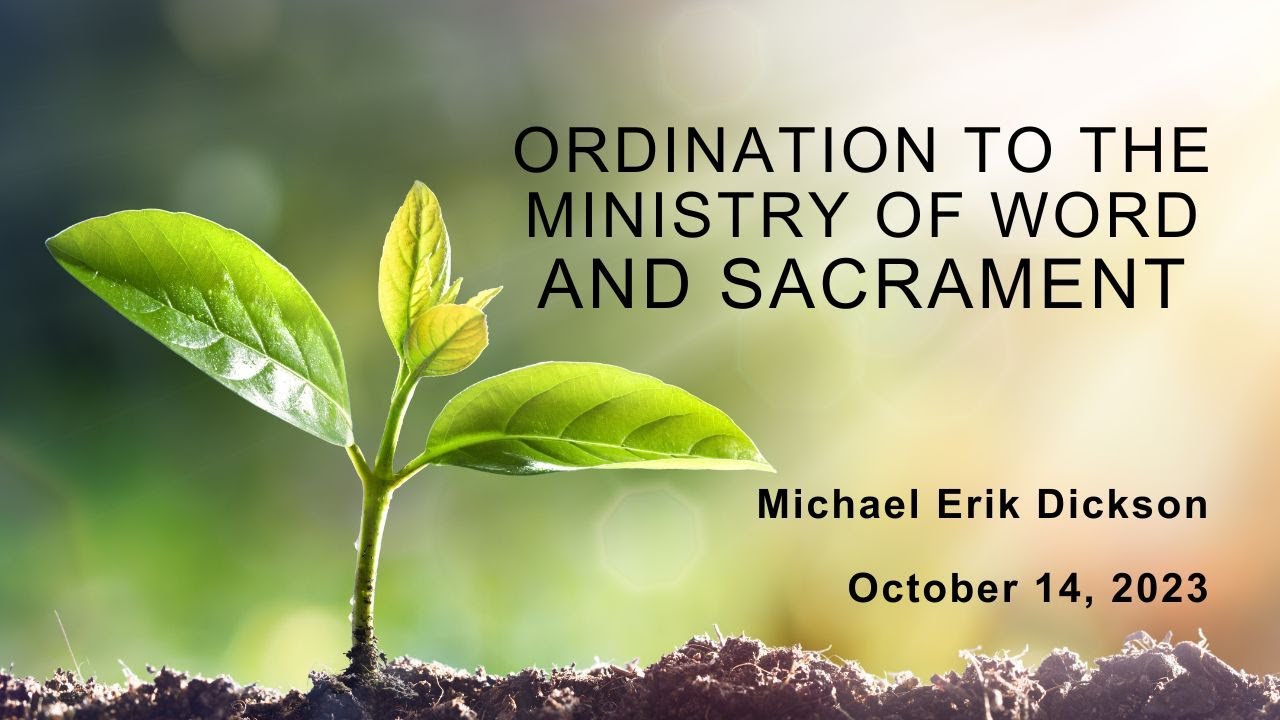 October 14 - Michael Dickson Ordination