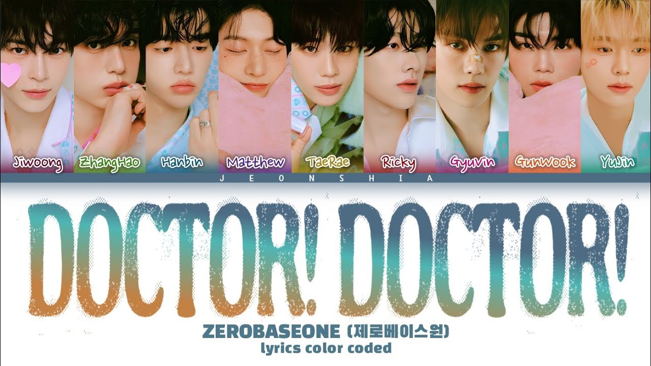 ZEROBASEONE (제로베이스원) “Doctor Doctor” Color Coded Lyrics Han