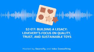Building a Legacy: Lovevery’s Focus on Quality, Trust, and Sustainable Toys