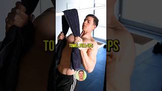 Try "Towel Pull-Ups"