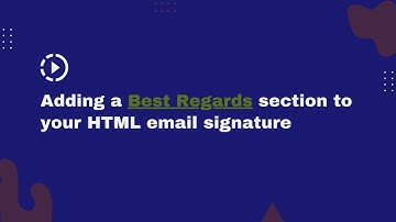 Adding a best regards section in your HTML email signature
