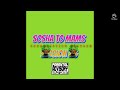 SOSHA TO MAMS SESSION 25 (Easter Mix)