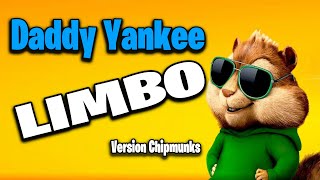 Daddy Yankee - Limbo (Version Chipmunks - Lyrics/Letra)