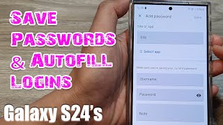 Save Passwords & Autofill Logins on Galaxy S24