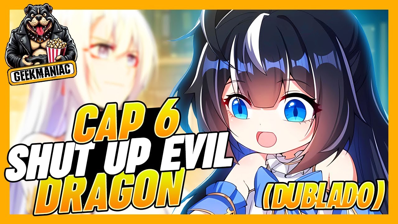 SHUT UP, EVIL DRAGON: MANGA DUBLADO - Parte 6 #manga #anime #romance