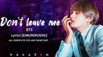 BTS (防弾少年団) – Don’t Leave Me [Lyrics HAN/ROM/ENG]