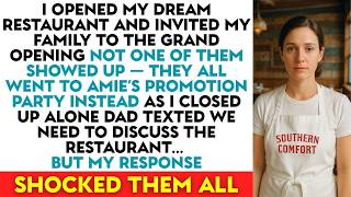 I Opened My Dream Resturant And Invited My Family To The Grand Opening No One Showed Up