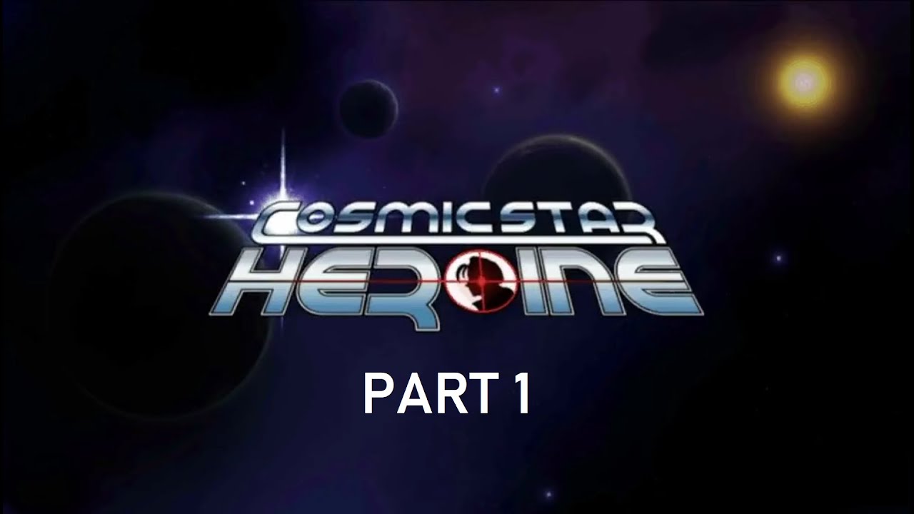 PS Vita Longplay [023] Cosmic Star Heroine (Part 1/2)