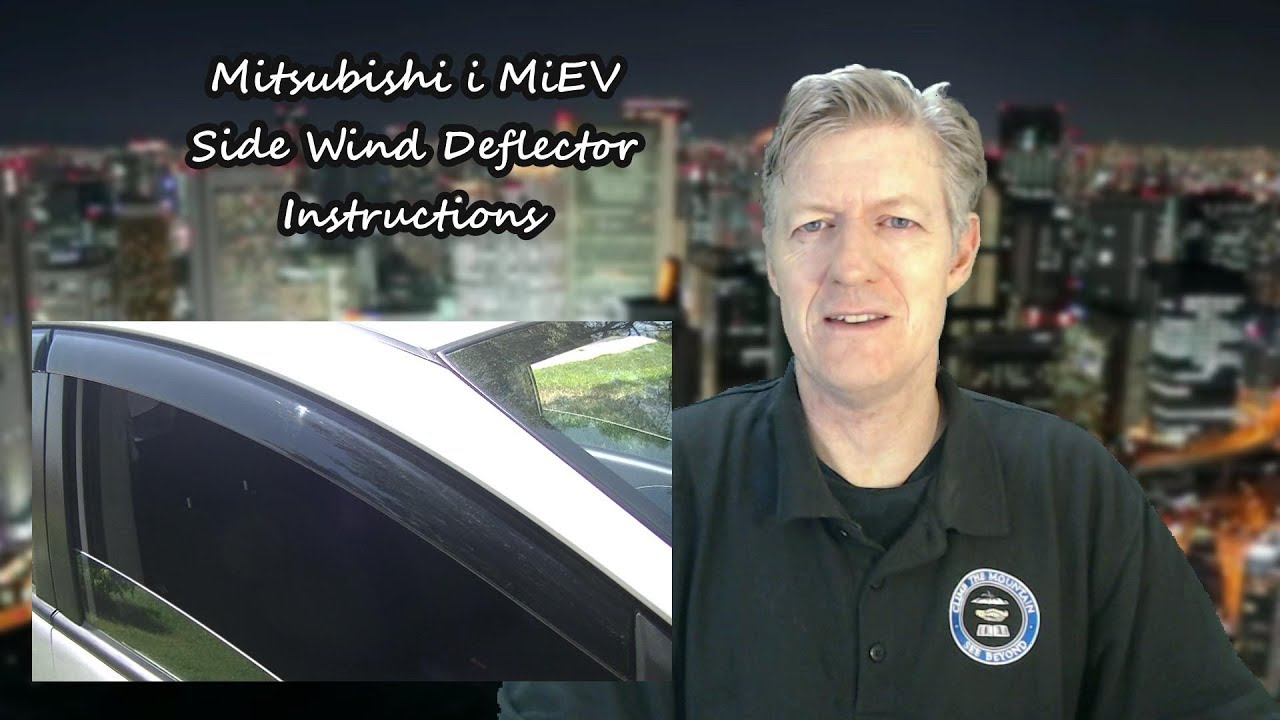 How to Install Mitsubishi i MiEV Side Wind Deflectors, Rain Guards, Window Visors, EV - YouTube selmateacher7 - Daniel Berry