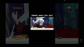 Cennet Nasıl Bir Yer ? Cübbeli Ahmet Hoca