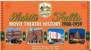 Wichita falls movie theatres 1908-1959