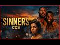 Sinners (2025) |Michael B. Jordan, Ryan Coogler |Horror | Movie Story Breakdown And Ending Explained